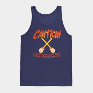 Caution!  Social Distance in Effect Tank Top